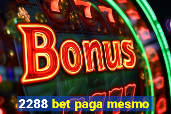 2288 bet paga mesmo